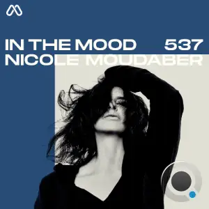  Nicole Moudaber - In The Mood 537 (2024-08-15) 