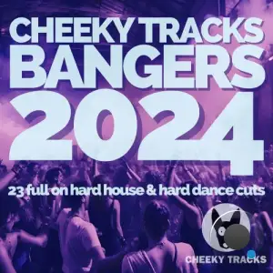  Cheeky Tracks Bangers 2024 (2024) 