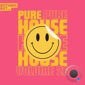  Nothing But... Pure House Music, Vol. 26 (2024) 