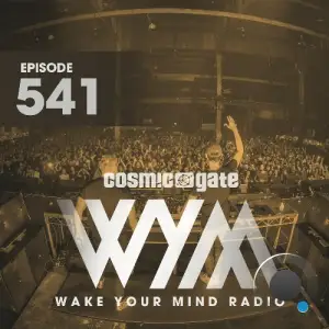  Cosmic Gate - Wake Your Mind Episode 541 (2024-08-16) 