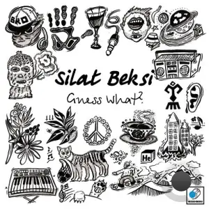  Silat Beksi - Guess What? (2024) 