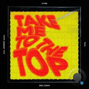  CYRK feat. Hard Ton - Take Me To The Top (2024) 