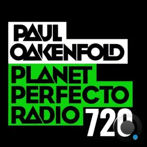  Paul Oakenfold - Planet Perfecto 720 (2024-08-19) 