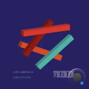  Luke Lubberneck - Ford City Acid (2024) 