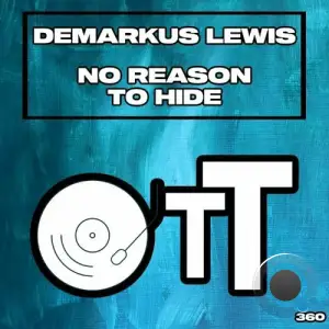  Demarkus Lewis - No Reason To Hide (2024) 