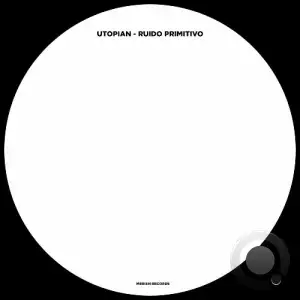  Utopian - Ruido Primitivo (2024) 