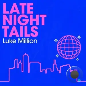  Luke Million x Boo Seeka - Late Night Tails (2024) 