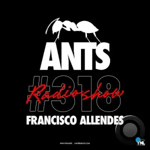  Francisco Allendes - Ants Radio Show 318 (2024-08-20) 