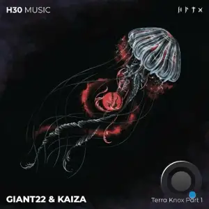  GIANT22 & Kaiza - Terra Knox, Pt. 1 (2024) 