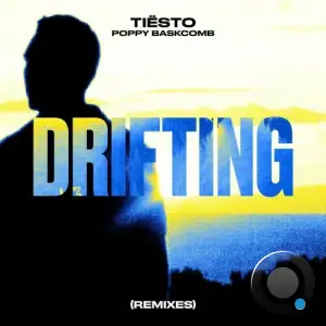  Tiesto x Poppy Baskcomb - Drifting (Remixes) (2024) 