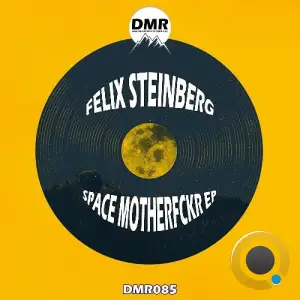  Felix Steinberg - Space Motherfckr (2024) 