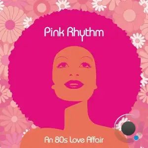  Pink Rhythm - An 80s Love Affair (2024) 