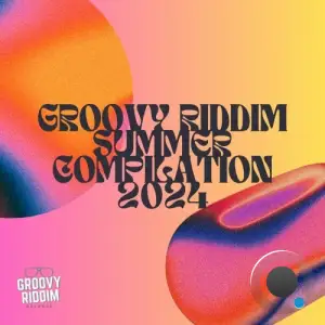  Groovy Riddim Summer Compilation 2024 (2024) 