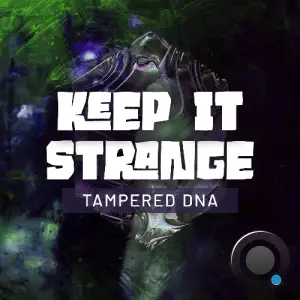  Tampered Dna - Keep It Strange (August 2024) (2024-08-23) 