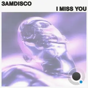  3amdisco - I Miss You (2024) 