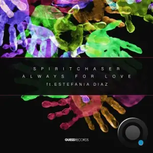  Spiritchaser & Estefania Diaz - Always For Love (2024) 