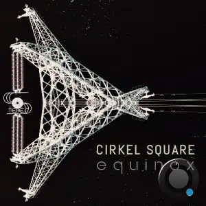  Cirkel Square - Equinox (2024) 