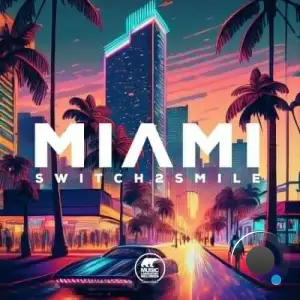  Switch2smile - Miami (2024) 