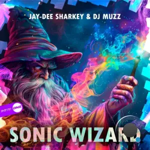  Jay-Dee Sharkey & DJ Muzz - Sonic Wizard (2024) 