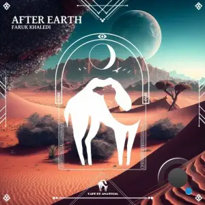  Faruk Khaledi x Cafe De Anatolia - After Earth (2024) 