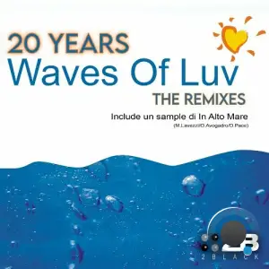  2 Black - Waves Of Luv (20 Years The Remixes) (2024) 