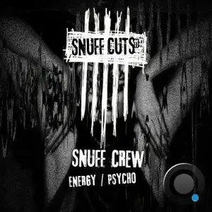  Snuff Crew - Energy / Psycho (2024) 