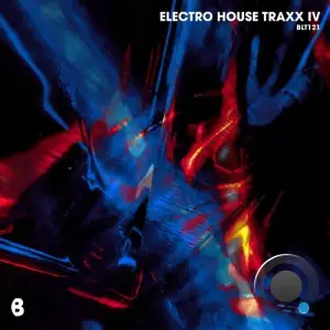  Electro House Traxx IV (2024) 