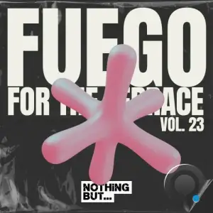  Nothing But... Fuego for the Terrace, Vol. 23 (2024) 