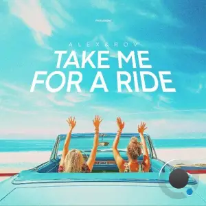  ALEX&ROV - Take Me For A Ride (2024) 