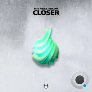  Michael Milov - Closer (2024) 