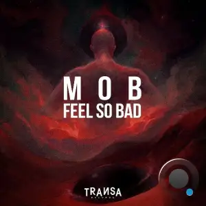  M0B - Feel So Bad (2024) 