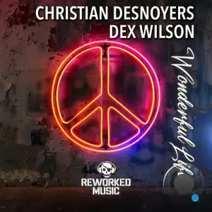  Christian Desnoyers x Dex Wilson - Wonderful Life (2024) 