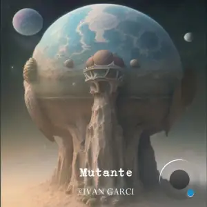  Ivan Garci - Mutante (2024) 