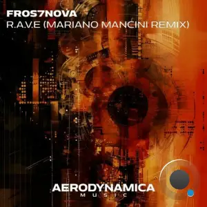  Fros7novA - R.A.V.E (Mariano Mancini Remix) (2024) 