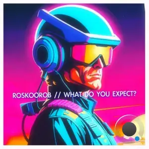  Roskoorob - What Do You Expect? (2024) 