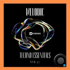  Melodic Techno Essentials, Vol. 30 (2024) 