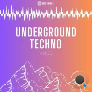  Underground Techno, Vol. 30 (2024) 