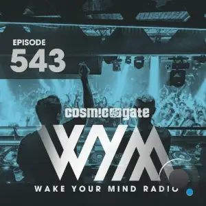  Cosmic Gate - Wake Your Mind Episode 543 (2024-08-30) 