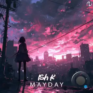  Ish K - Mayday (2024) 