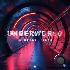  X-Noize & Azax - Underworld (2024) 