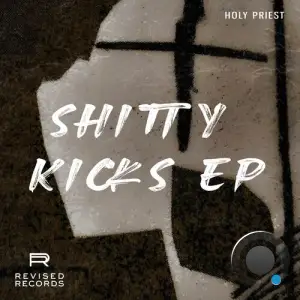  Holy Priest - Shitty Kicks (2024) 