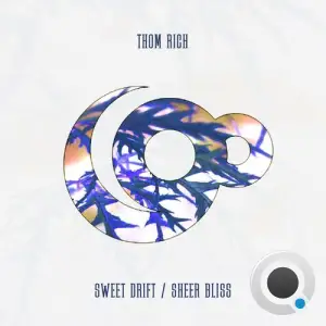  Thom Rich - Sweet Drift / Sheer Bliss (2024) 