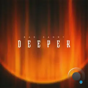  Bad Sandy - Deeper (2024) 