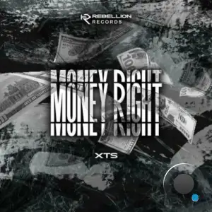  XTS - Money Right (2024) 