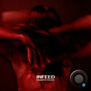  Infeed - I want it filthy (2024) 