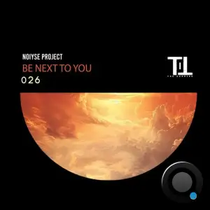  NOIYSE PROJECT - Be Next to You (2024) 