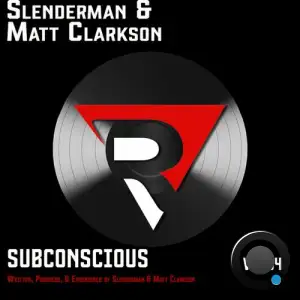  Slenderman N Matt Clarkson - Subconscious (2024) 