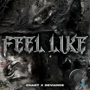  Chast N Deviance - Feel Like (2024) 