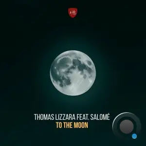  Thomas Lizzara ft Salome - To the Moon (2024) 