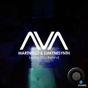  Martnello & Lumynesynth - Leave You Behind (2024) 